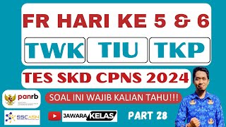 FR HARI KELIMA DAN KEENAM TES SKD CPNS 2024  10 BOCORAN SOAL TWK TIU DAN TKP [upl. by Dulcea196]