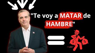 Luis Abinader EL MATA POBRES [upl. by Aisile529]