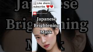 Japanese Brightening Mask ❤ ytshorts skincare aesthetic beauty shorts [upl. by Oiuqise22]