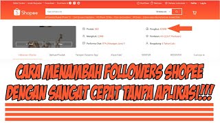 TANPA APLIKASI Cara Menambah Followers Shopee Dengan Cepat [upl. by Ortiz]