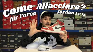 COME ALLACCIARE AIR FORCE 1 JORDAN 1 E JORDAN 4 [upl. by Ehcadroj]