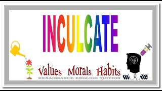 Inculcate Meaning Correct Pronunciation and Use [upl. by Zolnay]