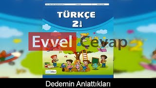 Dedemin Anlattıkları Metni Etkinlik Cevapları 2 Sınıf Türkçe [upl. by Odareg]