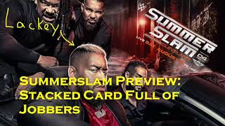 SummerSlam Preview Predictable Jobber Fest [upl. by Ingraham816]