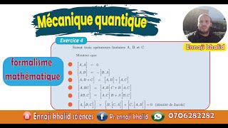 Les commutateurs opérateurs linéaires formalisme mathématique exercice 4 [upl. by Doehne]