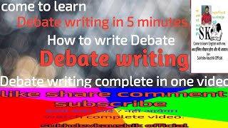 Debate writing Come to learn how to write Debate in one video [upl. by Armilda]