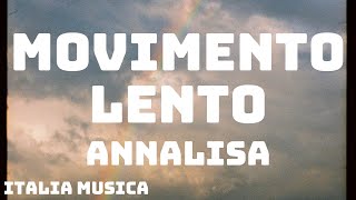 Annalisa  Movimento Lento TestoLyrics feat Federico Rossi [upl. by Amitak422]