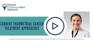 Current Endometrial Cancer Treatment Approaches [upl. by Winnick]