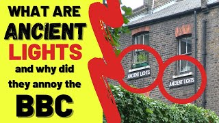 What are Ancient Lights and why did they ANNOY the BBC [upl. by Leind]