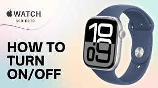 How to Turn OnOff Apple Watch Series 10 [upl. by Nomyt635]