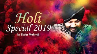 Holi Special 2019  Jukebox  Video Songs  Daler Mehndi  DRecords [upl. by Elades807]