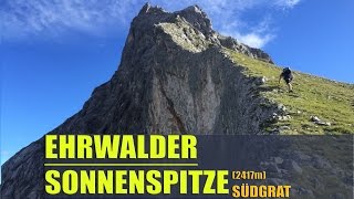 EHRWALDER SONNENSPITZE 2417m  SÜDGRAT [upl. by Yenreit]