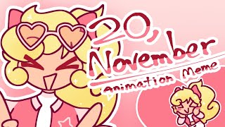 20 NOVEMBER • Animation Meme [upl. by Michail876]