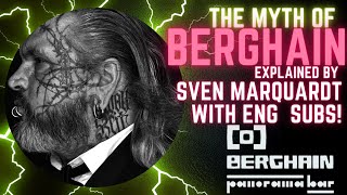 The BERGHAIN MYTHS Explained By SVEN MARQUARDT  with ENGSUBS berghain myths [upl. by Bovill975]