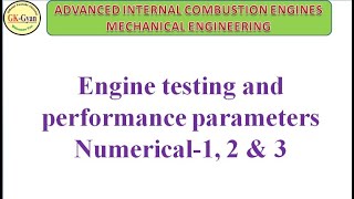 IC ENGINE PERFORMANCE AND TESTING OF IC ENGINE Numericals [upl. by Anoirtac754]