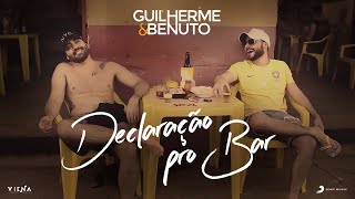 Guilherme e Benuto  Declaração Pro Bar Videoclipe [upl. by Risan440]