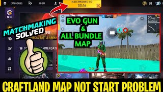 Craftland Mode Not Start Problem  All Bundle amp Evo Gun Skin Craftland Map Matchmaking Problem [upl. by Gastineau]