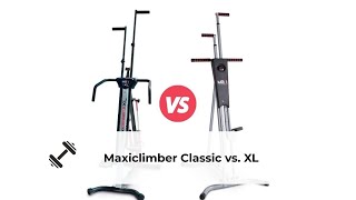 Maxiclimber Classic Vs XL Which Vertical Climber is Better [upl. by Amaral984]