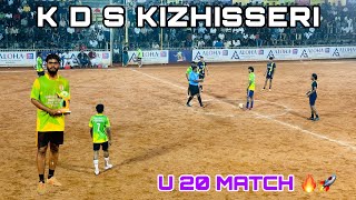 K D S KIZHISSRRI 🔥 U20 Match 🚀🔥  Soccer Point Calicut [upl. by Dyl]