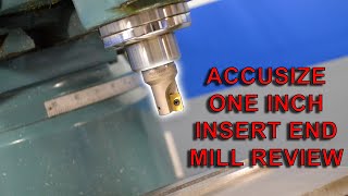 Accusize one inch indexable End Mill Review [upl. by Diogenes]