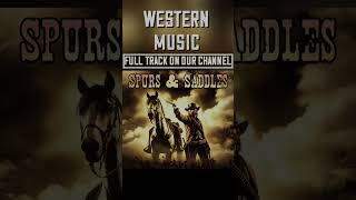 Spurs amp Saddles  Spaghetti Western Soundtrack  Royalty Free Background Music  shorts [upl. by Edlyn191]