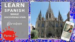 Aprende español descubriendo España Barcelona  part 2 Podcast [upl. by Vladimir]