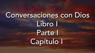 Audiolibro  Conversaciones con Dios Libro 1 Capítulo 1 VOZ HUMANA [upl. by Noremac]