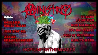 Ministry  HOPIUMFORTHEMASSES OFFICIAL FULL ALBUM STREAM [upl. by Nylaras525]