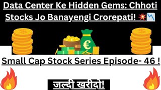 Data Center Ke Hidden GemsChhoti Stocks Jo Banayegi Crorepati bestsmallcapstocks [upl. by Hersh140]