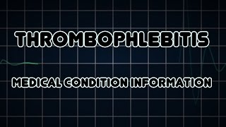 Thrombophlebitis Medical Condition [upl. by Quartis]