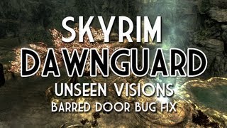 Skyrim Dawnguard  Unseen Visions Barred door bug fix  PCPS3360PS4xBox One [upl. by Grayce676]