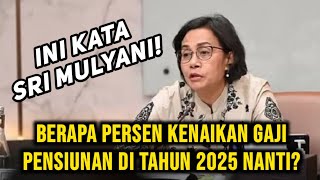 Berapa Persen Kenaikan Gaji Pensiunan PNS di Tahun 2025 Nanti [upl. by Buyer]