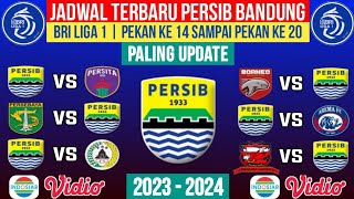 JADWAL LENGKAP PERSIB BANDUNG BRI LIGA 1 20232024 PEKAN 14  15  16  17  18  19  20 [upl. by Yehc309]