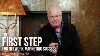 The First Step For Network Marketing Success [upl. by Nereids]