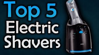 ▶️ Best Electric Shavers For Men  Top 5 Shavers 2017 [upl. by Ynaoj]