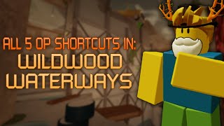 ALL 5 OP SHORTCUTS ON WILDWOOD WATERWAYS [upl. by Kakalina280]