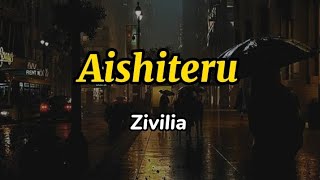 lyrics Zivilia  Aishiteru lirik [upl. by Nyrahs]