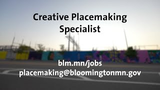 Creative Placemaking Specialist position at City of Bloomington [upl. by Werdnaed176]