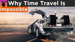 Why Time Travel to the Past is Impossible [upl. by Llirrem]