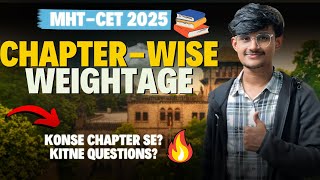 PCM Chapter wise weightage for MHTCET 2025  Best Strategy to Complete you Syllabus 📚🔥  MHTCET [upl. by Aliber280]