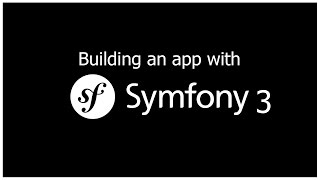 Building a Symfony 3 App  Part 1 [upl. by Eissel477]