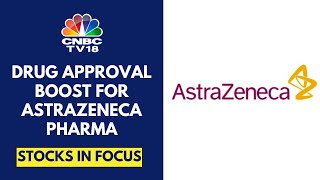 AstraZeneca Pharma Shares Surge In Trade After It Gets CDSCO Nod For Cancer Drug Durvalumab [upl. by Lulita]