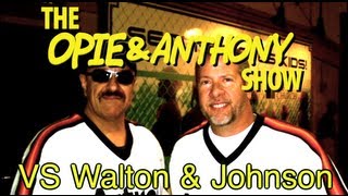 Opie amp Anthony Vs Walton amp Johnson 0711 0713 0714 amp 071706 [upl. by Edals]