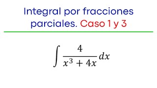 Integral por fracciones parciales Caso 1 y 3 [upl. by Nasar160]