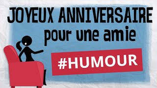 Anniversaire à une amie femme avec humour [upl. by Stephie941]