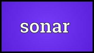 Sonar Meaning [upl. by Htrow]