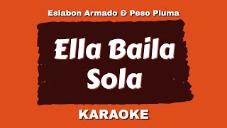 1 Hour  Eslabón Armado y Peso Pluma  Ella Baila Sola Karaoke SingMyKaraoke1175 [upl. by Souza955]