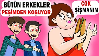 Şişmanım Ama Erkekler Beni Seviyor Hikayem Bitmedi [upl. by Leiria]