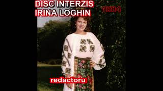 DISC INTERZIS  IRINA LOGHIN 1984 [upl. by Macintosh502]