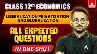 Class 12 Economics Liberalization Privatization and Globalization All Expected Questions [upl. by Combs484]